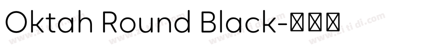 Oktah Round Black字体转换 Oktah Round Black字体转换